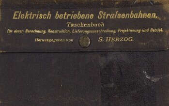 Elektrisch betriebene Strassenbahnen. Taschenbuch fur deren Berechnung, Konstruktion, Montage, Lieferungsausschreidung, Projektierung und Betrieb